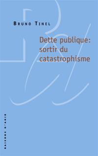 Dette publique : sortir du catastrophisme