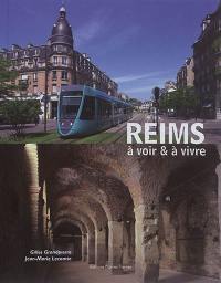 Reims : à voir & à vivre