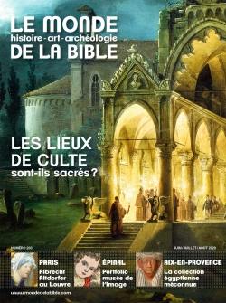 Monde de la Bible (Le), n° 233. Les lieux de culte sont-ils sacrés ?