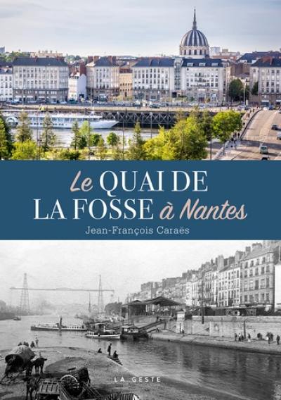 Le quai de la Fosse à Nantes : autopsie d'un quartier mythique