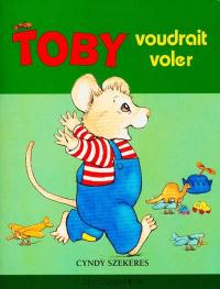 Toby voudrait voler