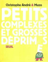 Petits complexes et grosses déprimes