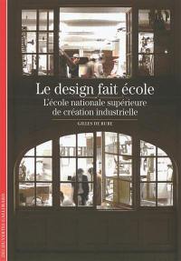 Le design fait école : l'Ecole nationale supérieure de création industrielle