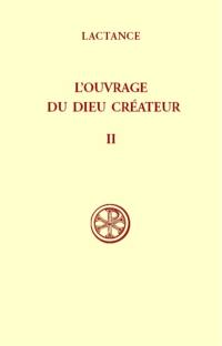 L'Ouvrage du Dieu créateur. Vol. 2