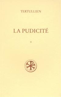 La pudicité : De pudicitia. Vol. 2