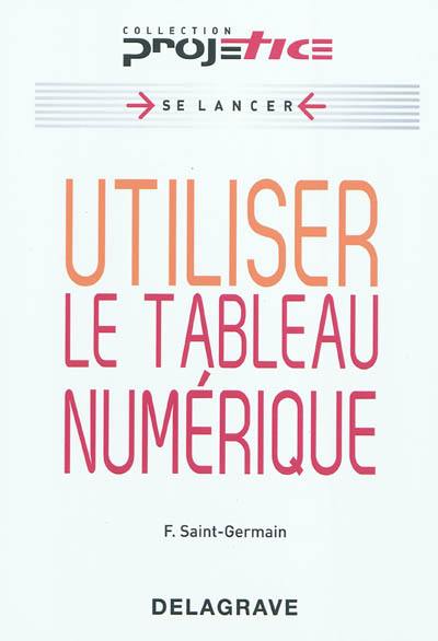 Utiliser le tableau numérique