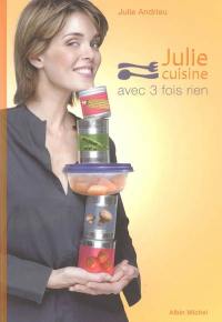 Julie cuisine avec 3 fois rien