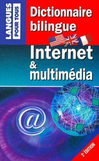 Dictionnaire bilingue Internet et multimédia