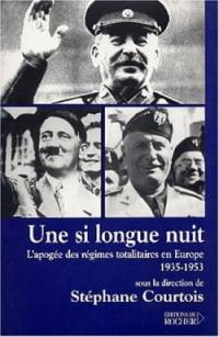 Une si longue nuit : l'apogée des régimes totalitaires en Europe 1935-1953