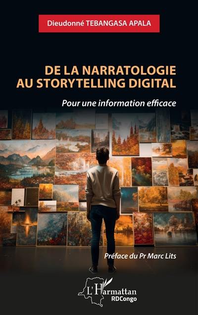 De la narratologie au storytelling digital : pour une information efficace