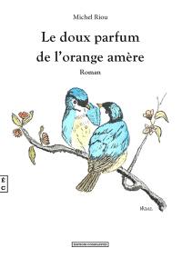 Le doux parfum de l'orange amère