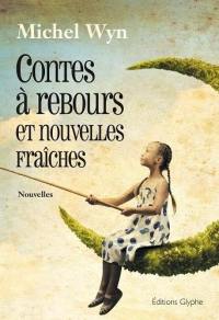 Contes à rebours et nouvelles fraîches