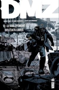 DMZ. Vol. 12. Le soulèvement des Etats libres