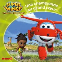 Super Wings : paré au décollage !. Une championne au grand coeur