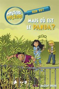 Mystère, mystère. Vol. 10. Mais où est le panda ?