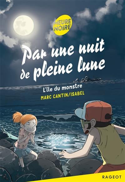 Par une nuit de pleine lune. L'île du monstre