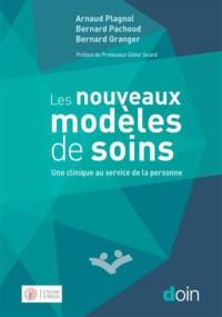 Les nouveaux modèles de soins : une clinique au service de la personne