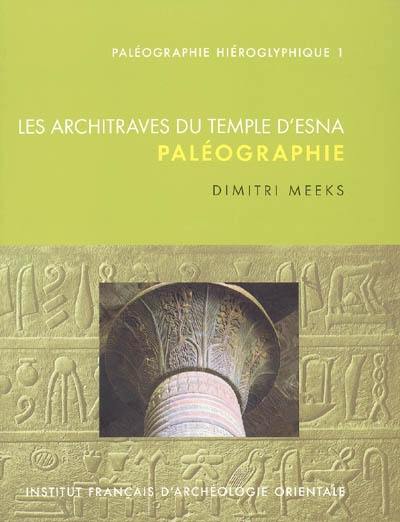 Les architraves du temple d'Esna : paléographie