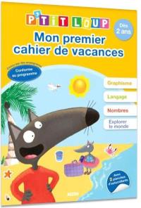 P'tit Loup, mon premier cahier de vacances : dès 2 ans