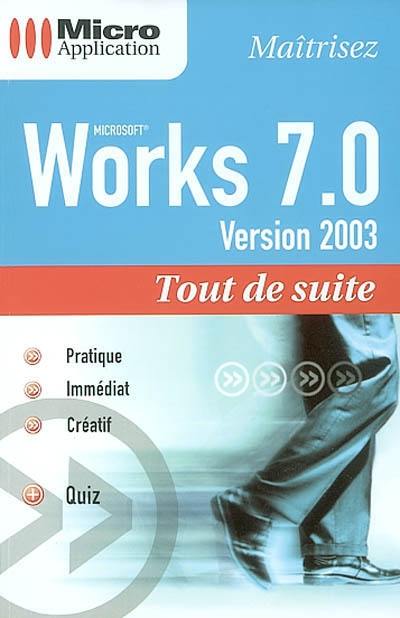 Maîtrisez Works 7.0 tout de suite