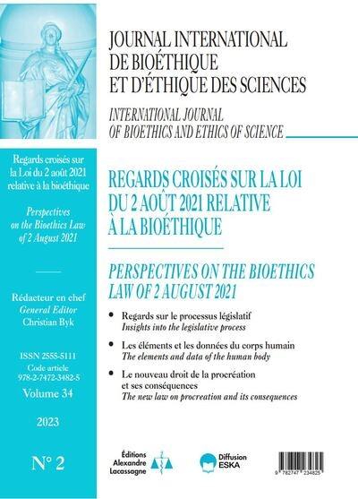 Journal international de bioéthique et d'éthique des sciences, n° 2 (2023). Regards croisés sur la loi du 2 août 2021 relative à la bioéthique. Perspectives on the bioethics law of 2 August 2021