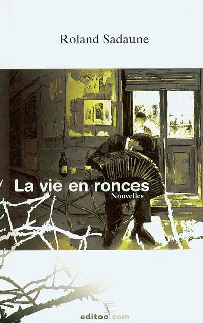 La vie en ronces