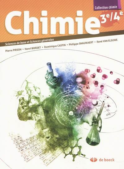 Chimie 3e, 4e : sciences de base et sciences générales