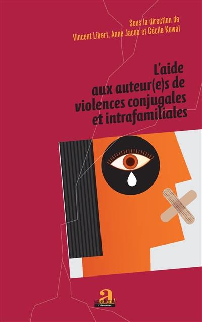 L'aide aux auteur(e)s de violences conjugales et intrafamiliales