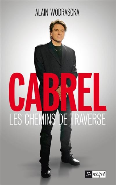 Cabrel : les chemins de traverse