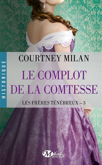 Les frères ténébreux. Vol. 3. Le complot de la comtesse