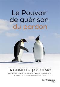 Le pouvoir de guérison du pardon