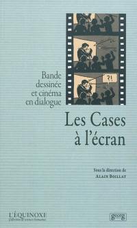 Les cases à l'écran : bande dessinée et cinéma en dialogue