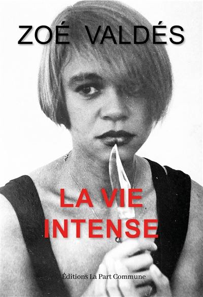 La vie intense : autobiographie