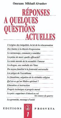 Réponses à quelques questions actuelles