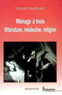 Ménage à trois : littérature, médecine, religion