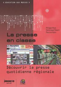 La presse en classe : découvrir la presse quotidienne régionale