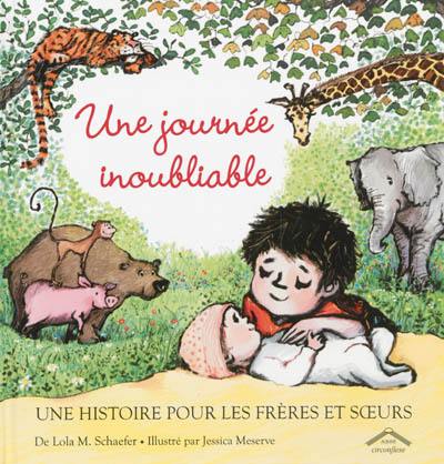 Une journée inoubliable : une histoire pour les frères et soeurs