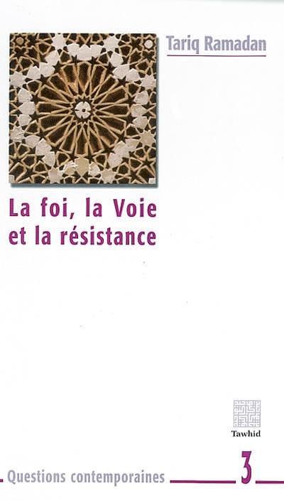 La foi, la Voie et la résistance