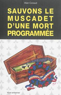 Sauvons le muscadet d'une mort programmée