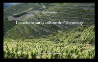 Les saisons sur la colline de l'Hermitage : photographies et textes