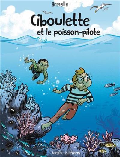 Ciboulette et le poisson pilote