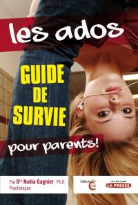 Les ados : guide de survie pour parents !