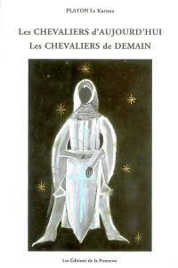 Chevaliers d'aujourd'hui, chevaliers de demain