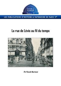 La rue de Lévis au fil du temps