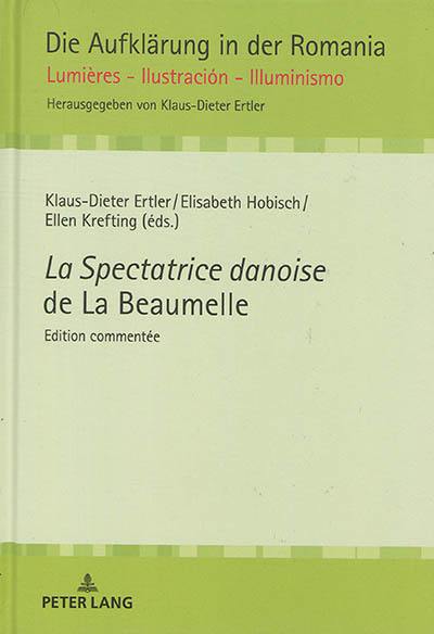 La Spectatrice danoise de La Beaumelle : édition commentée