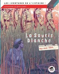 La Souris blanche : mai-août 1944