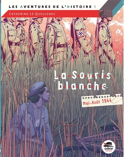 La Souris blanche : mai-août 1944