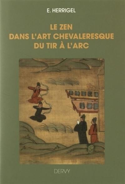 Le zen dans l'art chevaleresque du tir à l'arc