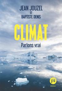 Climat : parlons vrai