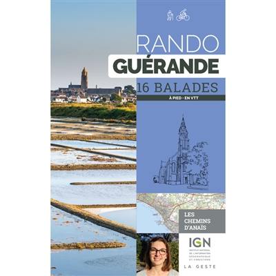 Rando Guérande : 16 balades : à pied, en VTT